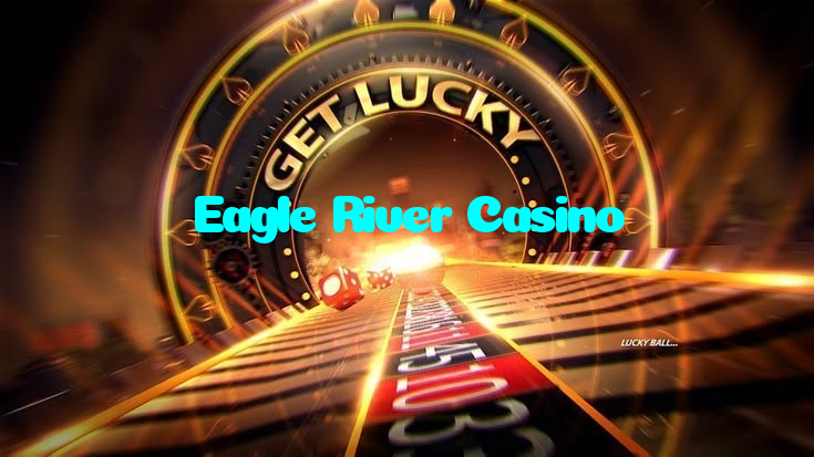 Eagle River Casino